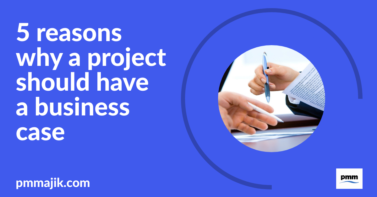 5 reasons why a project should have a business case