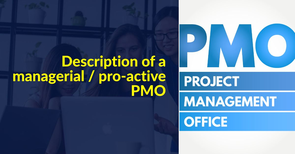 Description of a managerial / pro-active PMO