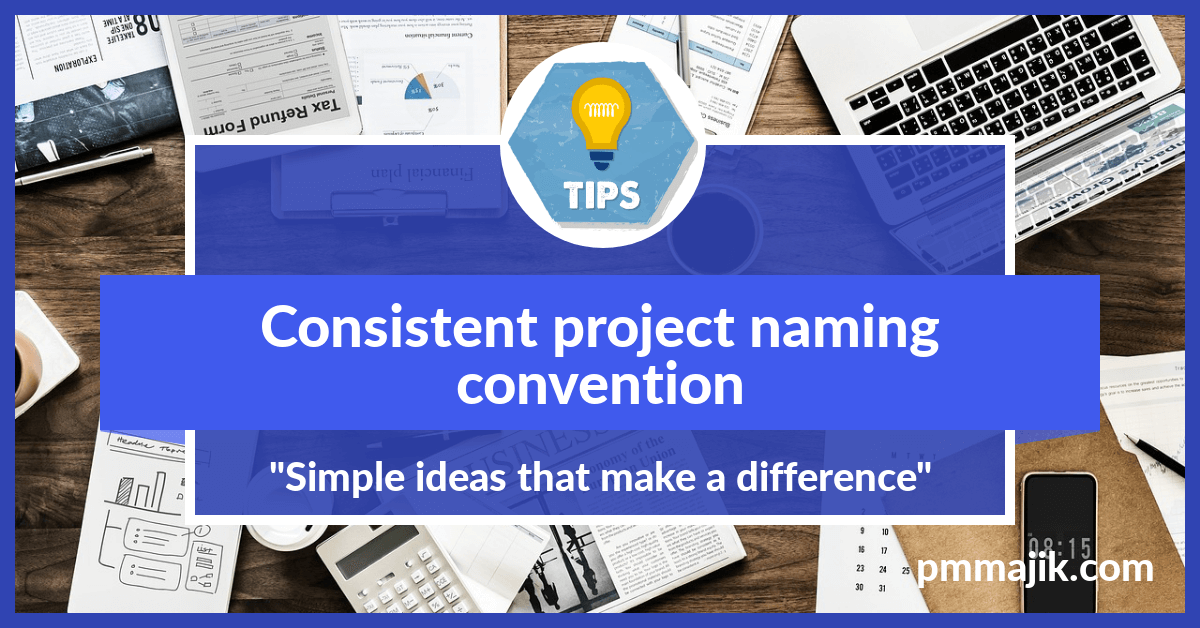 PMO Tips: Consistent project naming convention