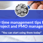 10 time management tips for project and PMO managers