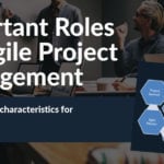 Overview of Agile Project Management Roles