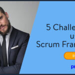 5 challenges using Scrum Framework