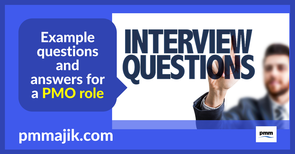 Example questions and answers for a PMO role