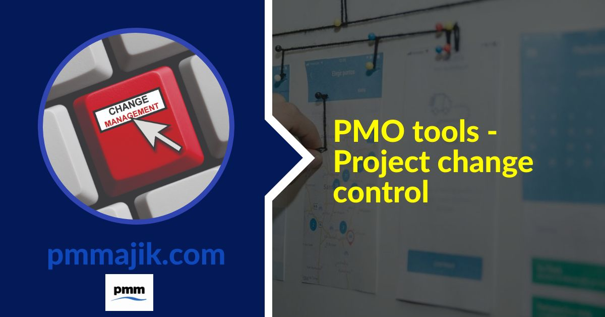 PMO tools – project change control | Change Management