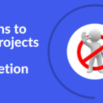 Reasons to stop projects before completion