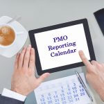 PMO tips - PMO reporting calendar