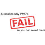 5 reasons why PMO's fail