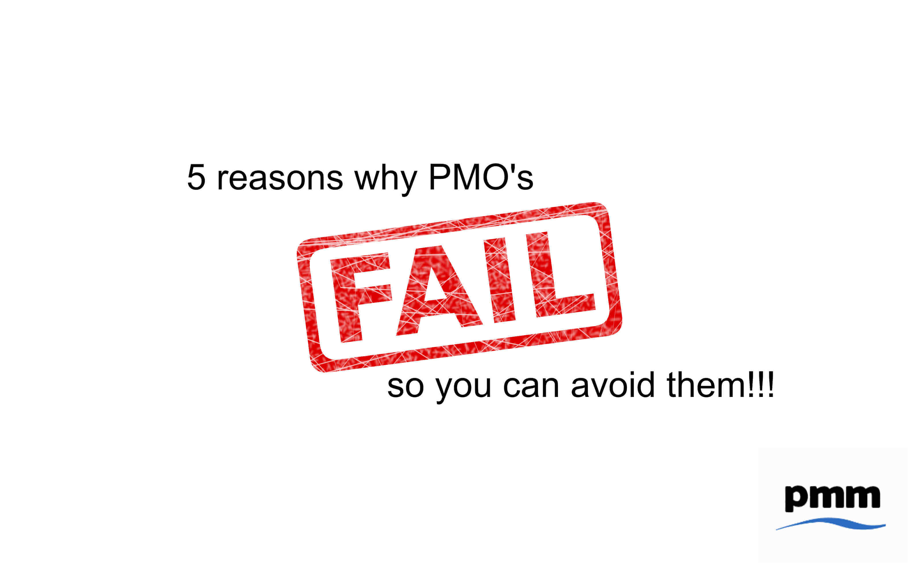 The 5 reasons why a PMO can fail