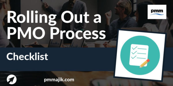 Checklist for rolling out a PMO process