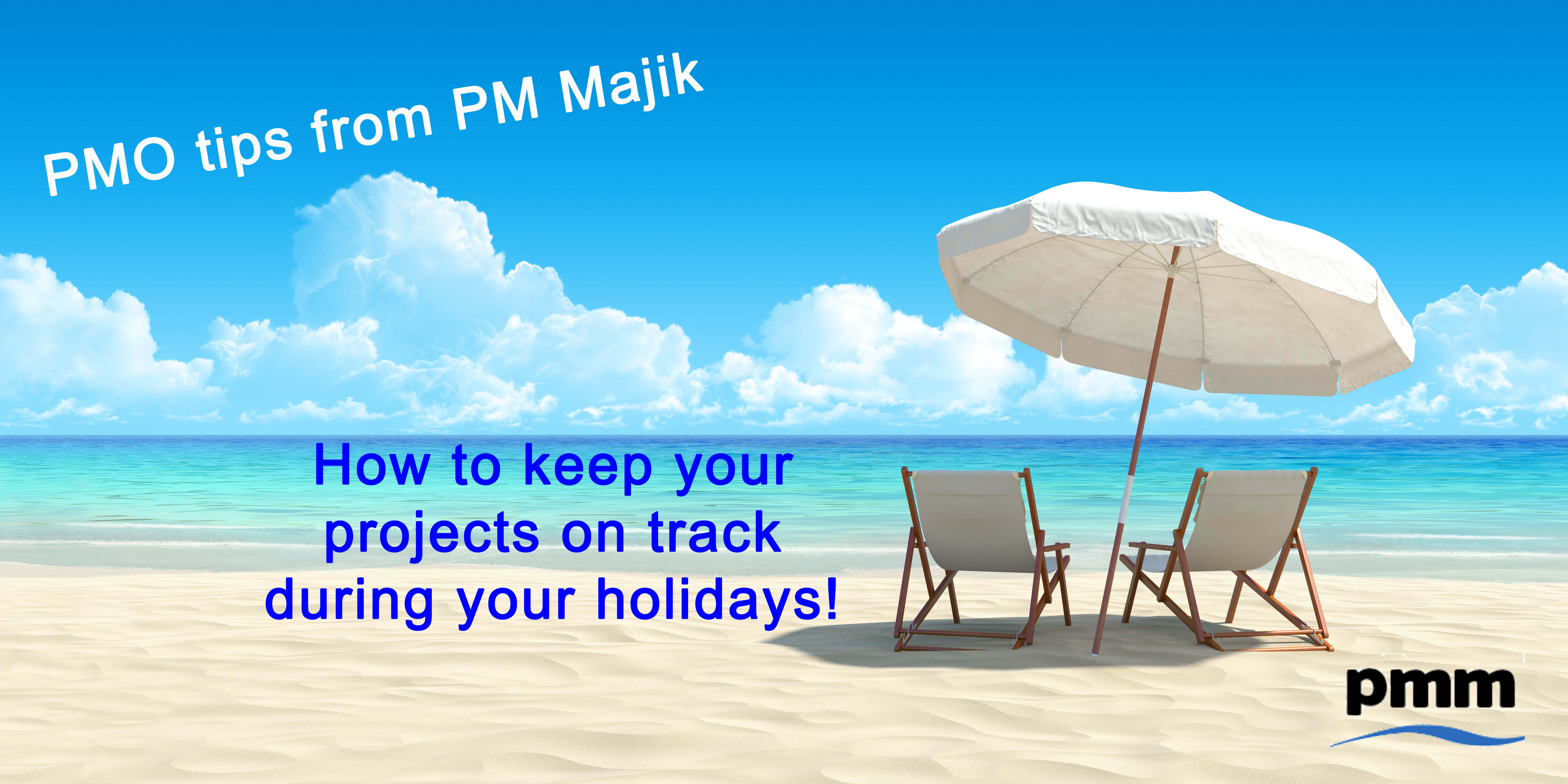 PMO tips – keep your projects on track during the summer holidays