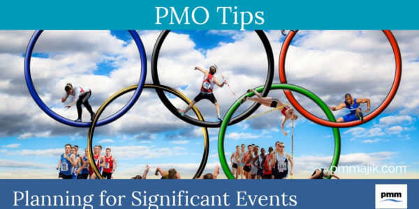 PMO tips - project and PMO planning for significant events