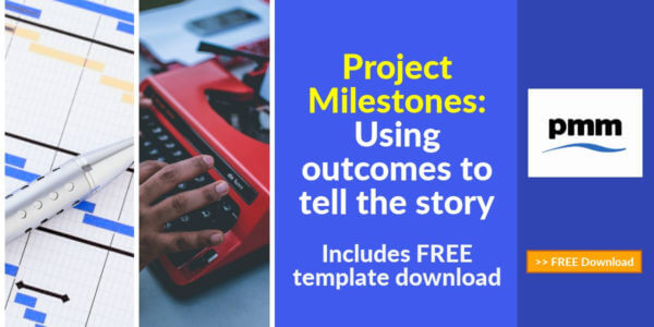 Project Milestones: Using outcomes to tell the story (inc FREE Template Download)