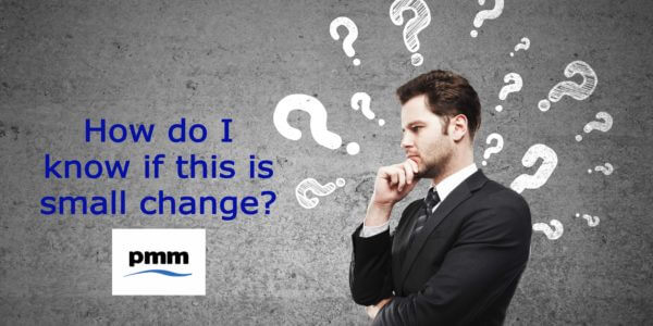 Criteria for identifying small change projects