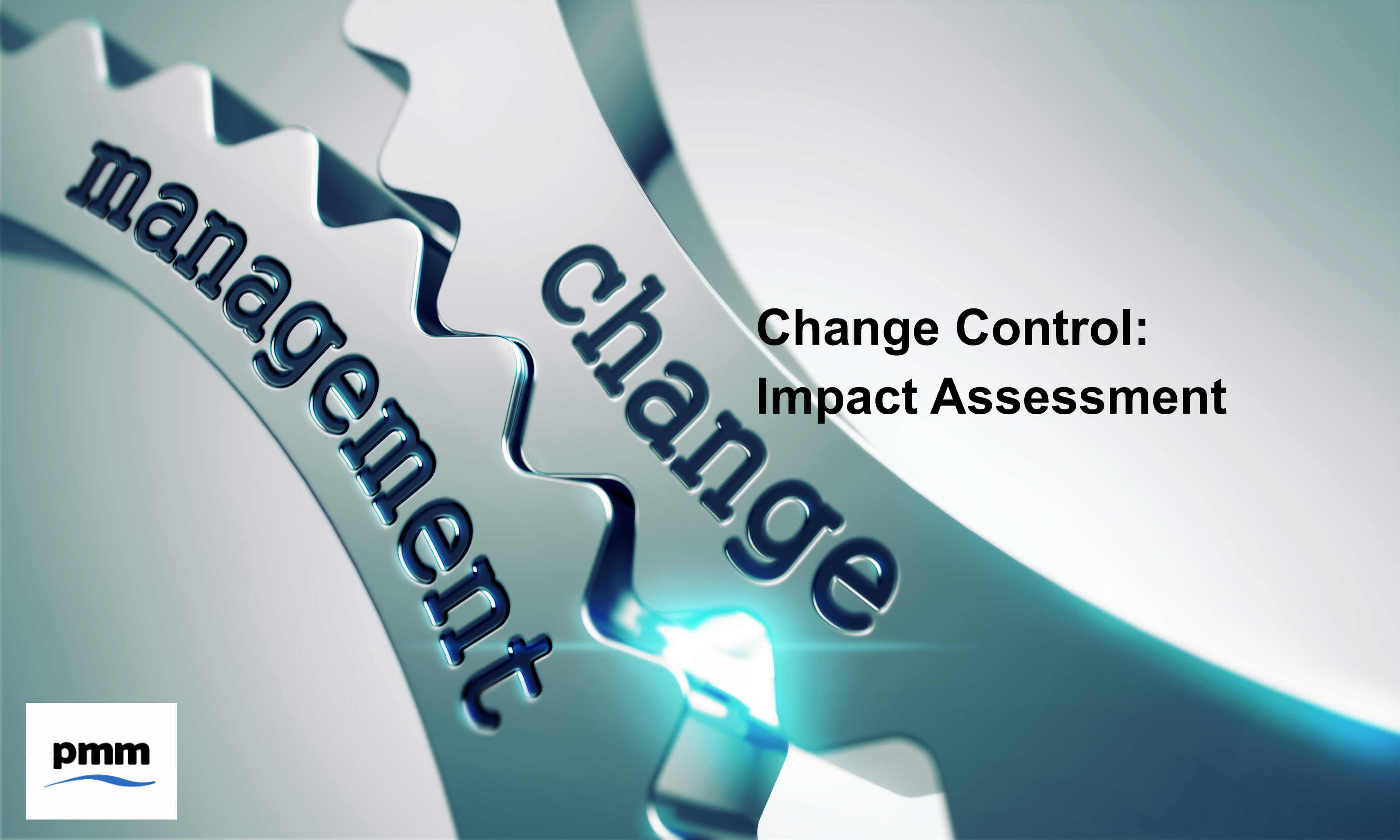 Change control - impact assessment