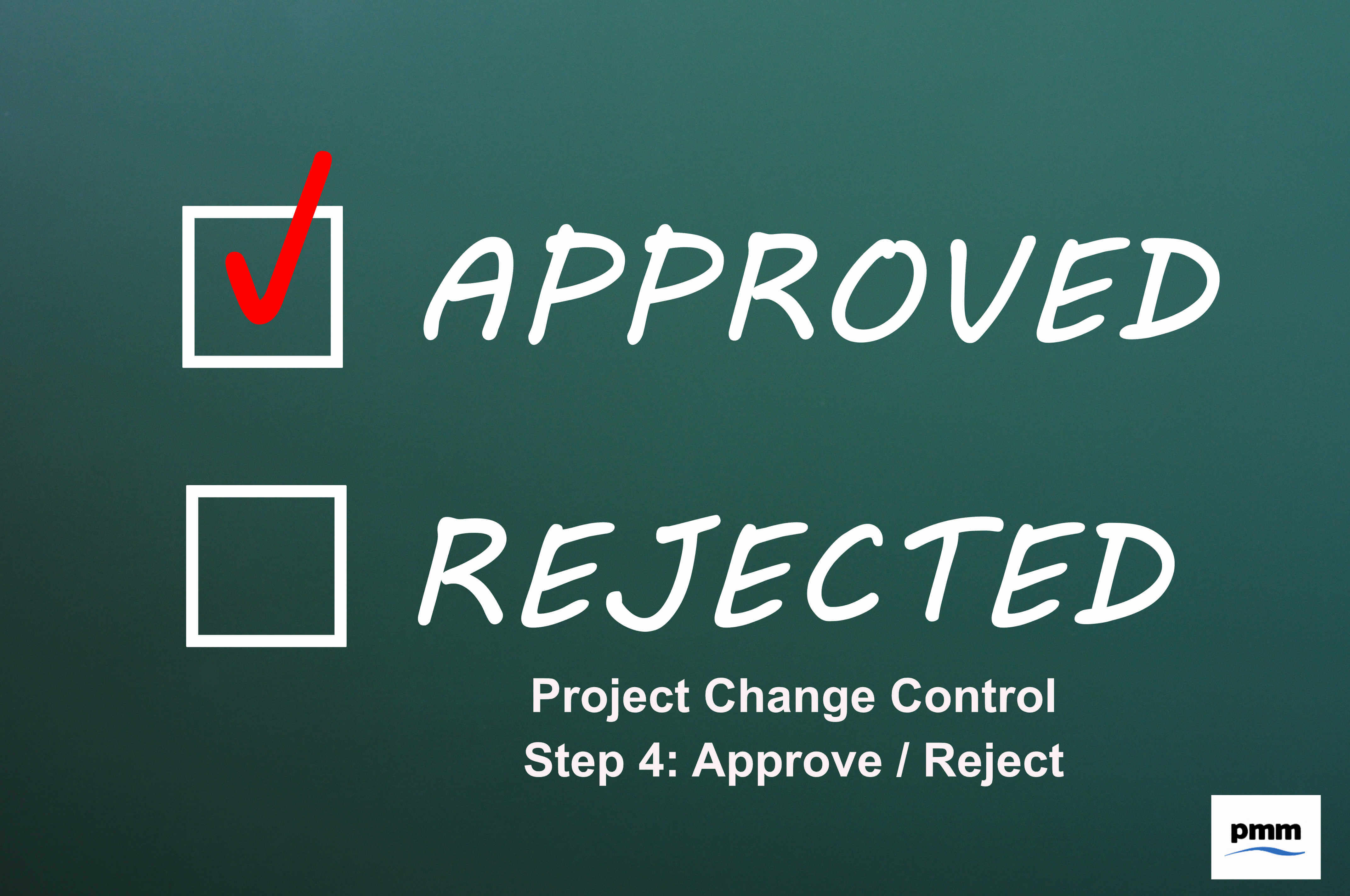 Approval / Rejection process of project change requests