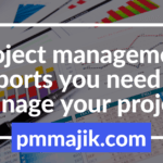 Guide to important project management reports