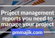 Guide to important project management reports