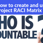 How create and use a project RACI Matrix