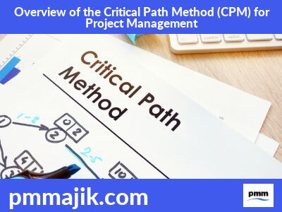 Overview of critical path method for project management