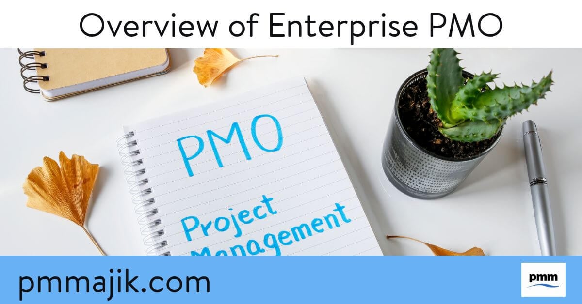 Overview of Enterprise PMO (Project Management Office)
