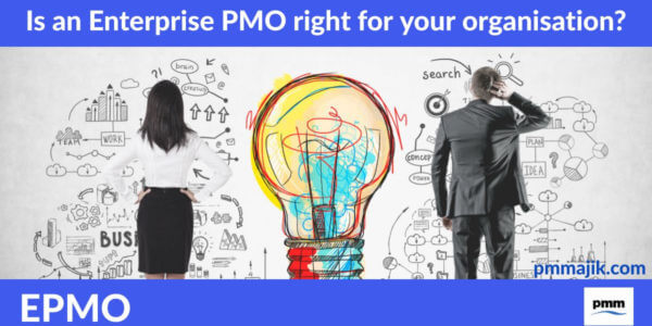 Is an Enterprise PMO (EPMO) right for your organisation?