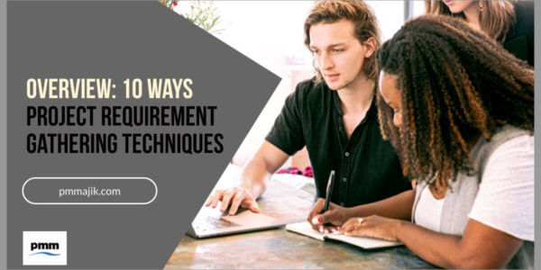 Overview of Project Requirement Gathering Techniques