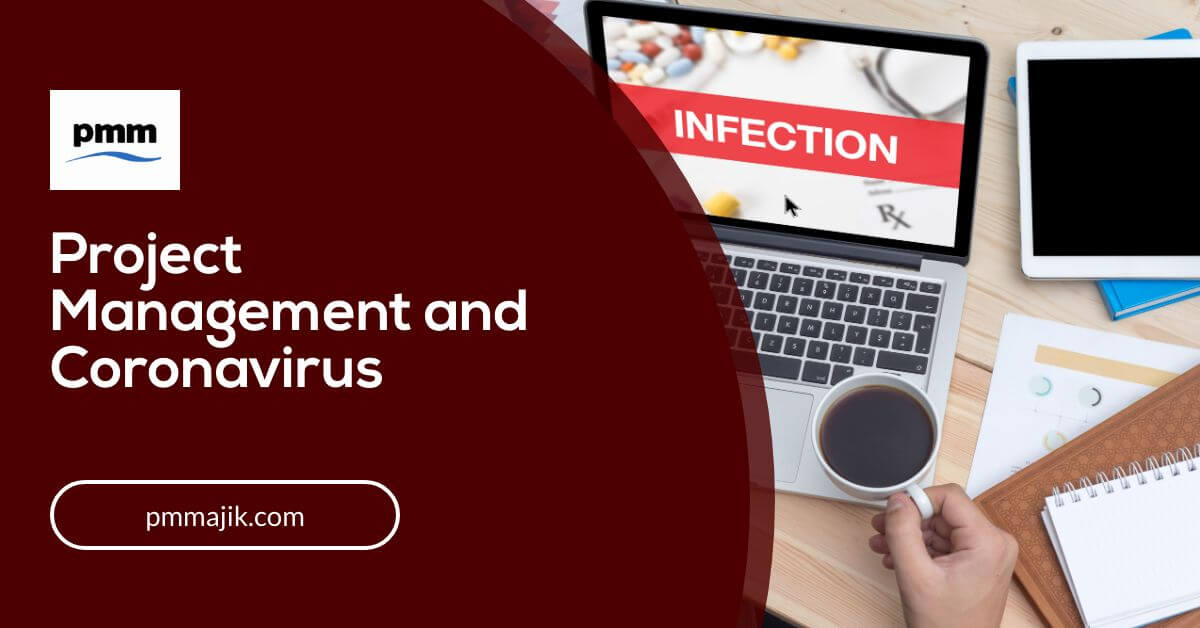 Project Management and Coronavirus: Assessing and minimising impact to projects