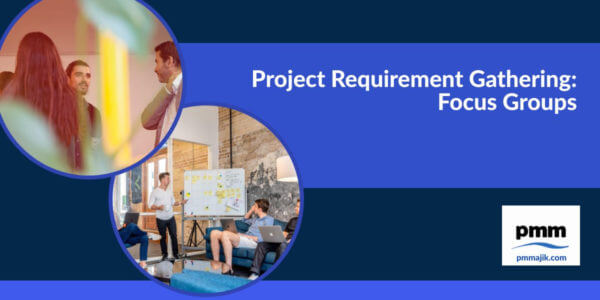 Project Requirement Gathering: Focus Groups