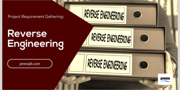 Project Requirement Gathering: Reverse Engineering