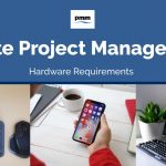 Remote Project Management: Hardware Requirements