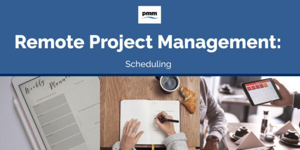 Remote Project Management: Scheduling