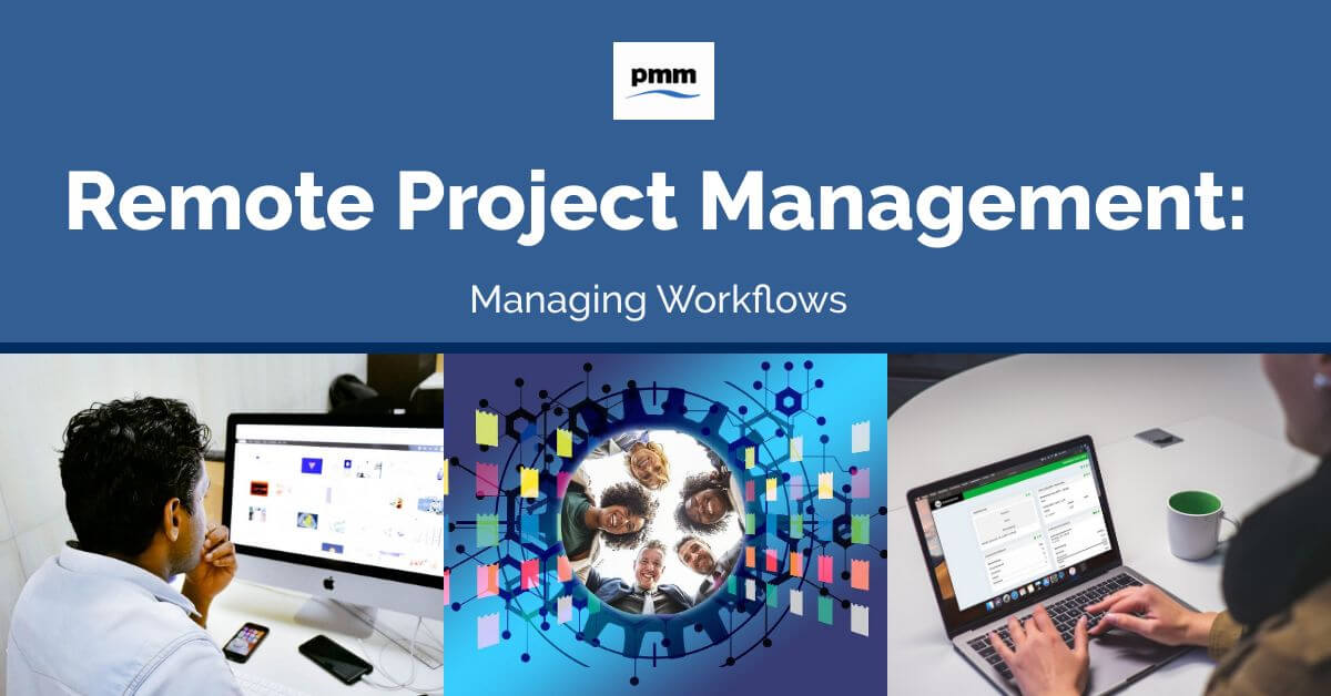 Remote Project Management: Managing Workflows