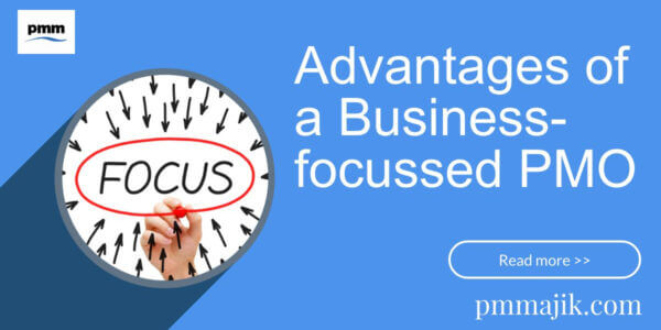 Advantages of a Business-focussed PMO
