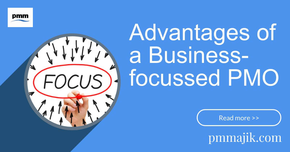 Advantages of a Business-focussed PMO