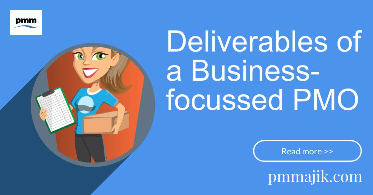 Deliverables of a Business-focused PMO