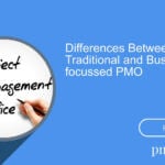 Differences Between a Traditional and Business-focussed Project Management Office (PMO)