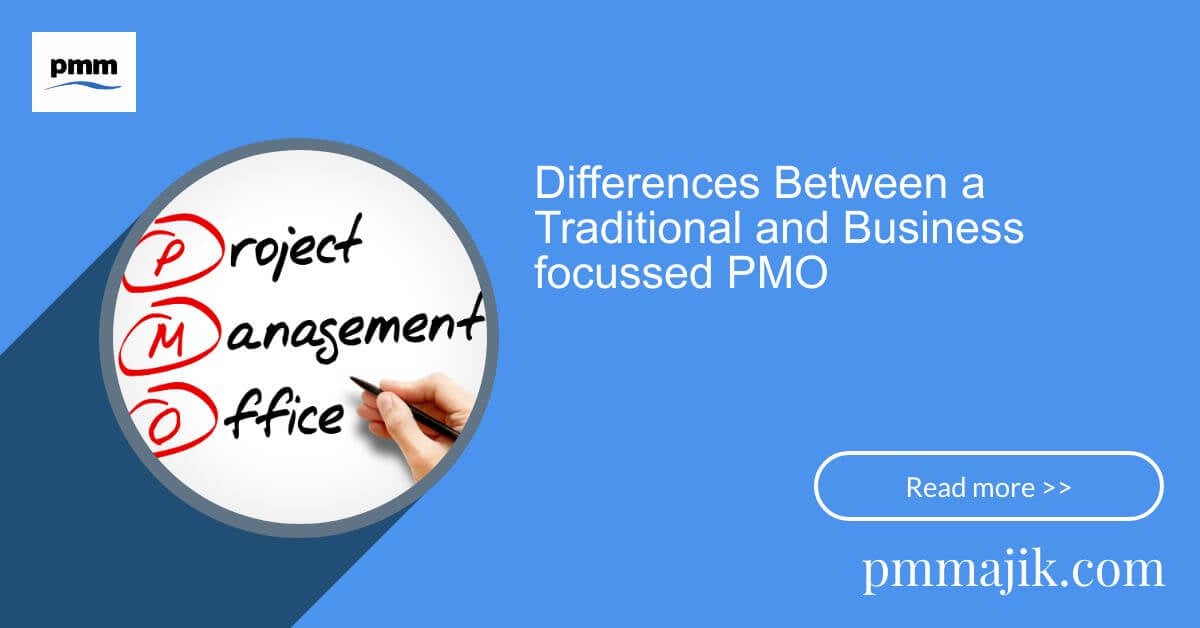 Differences Between a Traditional and Business-focussed Project Management Office (PMO)