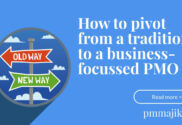 Old way to new way of setting up a PMO