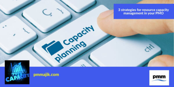 Three strategies for resource capacity management in your PMO