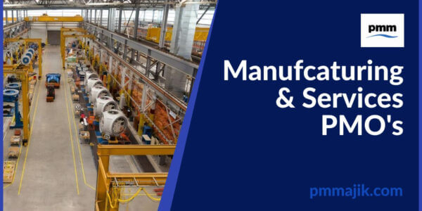 Manufacturing and Services PMO's