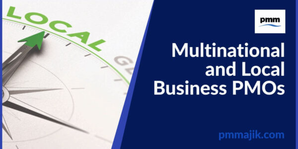 Multinational and Local Business PMOs
