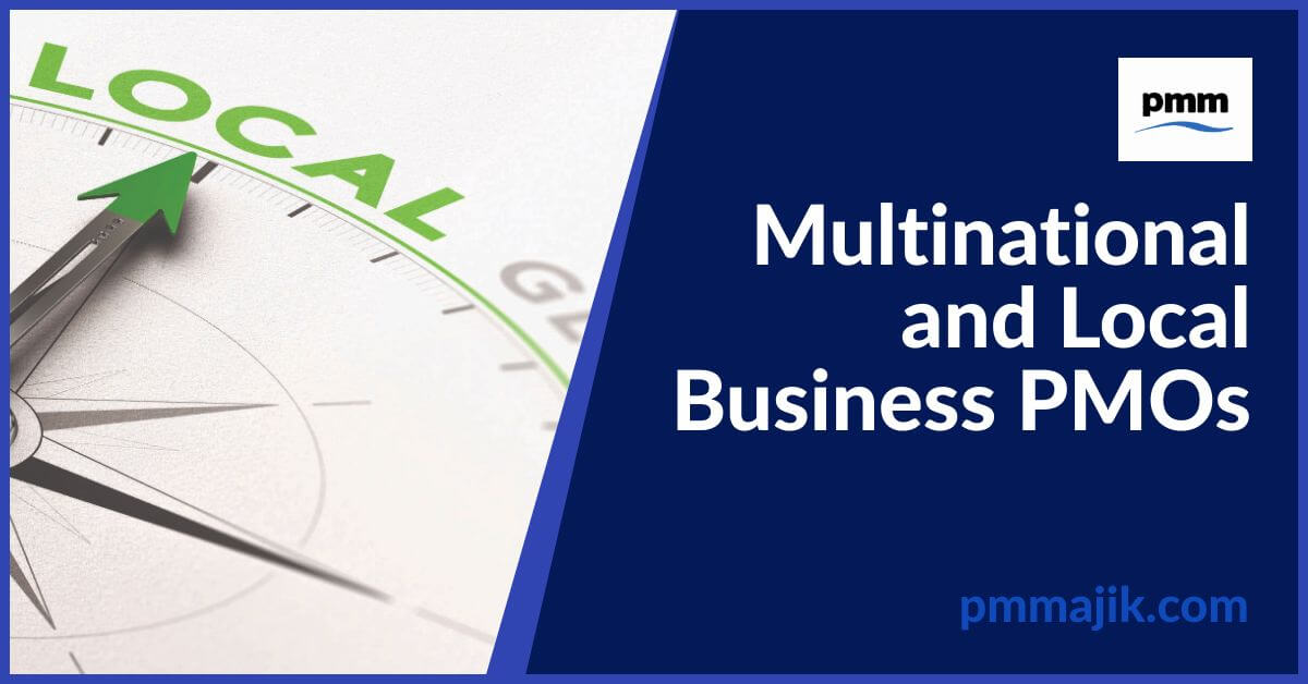 Multinational and Local Business PMOs