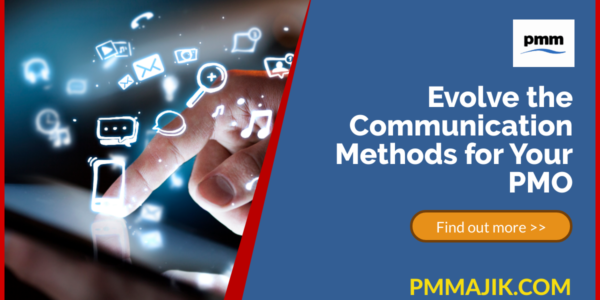 Evolve the Communication Methods for Your PMO