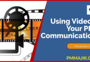 Using video to deliver messages for your PMO