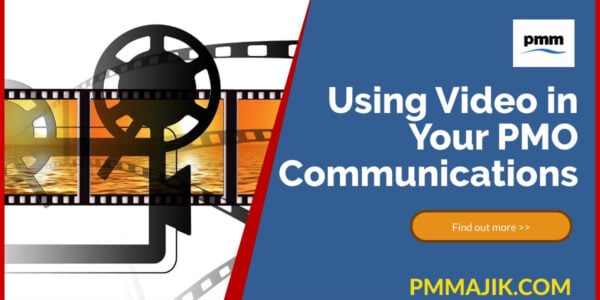 Using video to deliver messages for your PMO