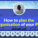 How to plan the reorganisation of your PMO