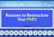 Reasons to restructure your PMO