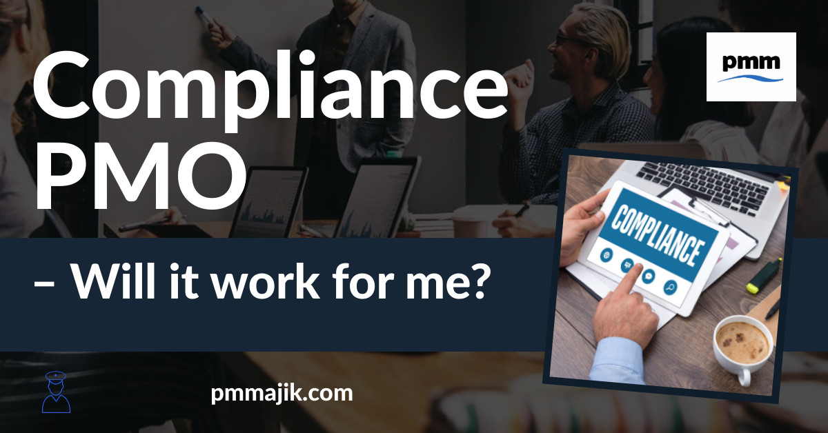 Compliance PMO – Will It Work for Me?