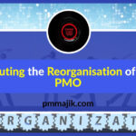 Starting the reorganisation of PMO