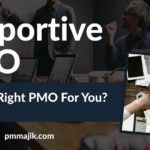 Supportive PMO – Is it the Right PMO For You?